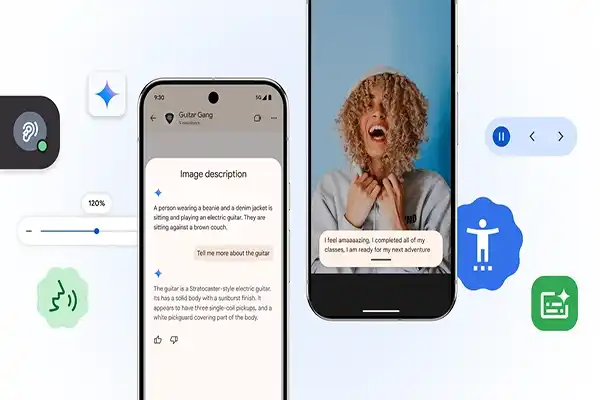 تجربه وبگردی بهتر برای نابینایان با هوش مصنوعی Gemini گوگل و قابلیت توصیف تصویر TalkBack.